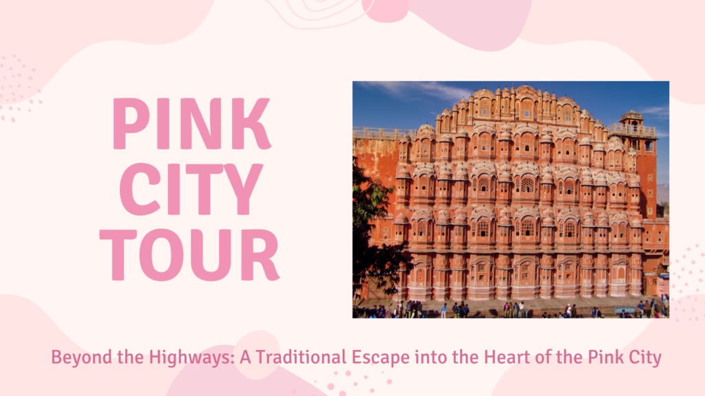 pink city tour